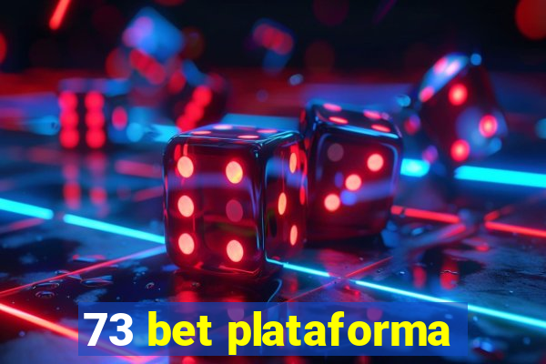 73 bet plataforma